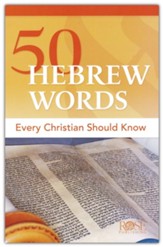 50 Hebrew Words Every Christian Should Know