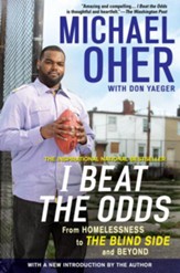 I Beat The Odds: From Homelessness, to The Blind Side, and Beyond - eBook