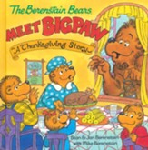 The Berenstain Bears Meet Bigpaw: A Thanksgiving Story (Berenstain Bears)