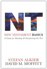 New Testament Basics: A Guide for Reading and Interpreting the Text