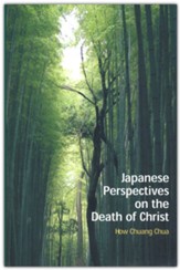 Japanese Perspectives on the Death of Christ: A Study in Contextualized Christology