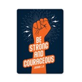 Be Strong and Courageous, Joshua 1:9 Bible Verse Fridge Magnet
