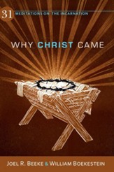 Why Christ Came: 31 Meditations on the Incarnation - eBook