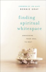 Finding Spiritual Whitespace: Awakening Your Soul to Rest - eBook