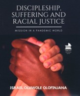 Discipleship, Suffering and Racial Justice: Mission in a Pandemic World