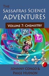 Sassafras Science Adventures, Volume 7: Chemistry