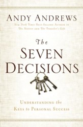 The Seven Decisions: Understanding the Keys to Personal Success - eBook