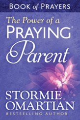 Power of a Praying Parent Book of Prayers, The - eBook