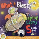 What A Blast!: A Leaping Larry 5 Book Set