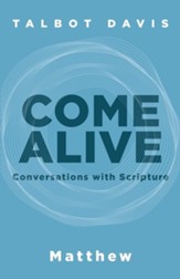 Come Alive: Matthew: Conversations With Scripture