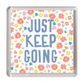Just Keep Going Magnet