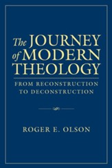 The Journey of Modern Theology: From Reconstruction to Deconstruction - eBook