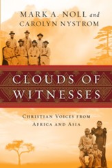 Clouds of Witnesses: Christian Voices from Africa and Asia - eBook