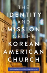The Identity and Mission of the Korean American Church