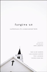 Forgive Us: Confessions of a Compromised Faith - eBook