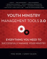 Youth Ministry Management Tools 2.0: Everything You Need to Successfully Manage Your Ministry - eBook