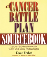 A Cancer Battle Plan Sourcebook: A Step-by-Step Health Program to Give Your Body a Fighting Chance - eBook