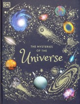 The Mysteries of the Universe:  Discover the best-kept secrets of space