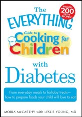 The Everything Guide to Cooking for Children with Diabetes
