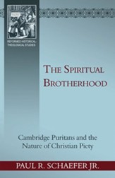Spiritual Brotherhood: Cambrdige Puritans and the Nature of Christian Piety - eBook