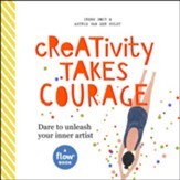 Creativity Takes Courage