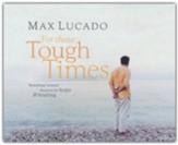 For These Tough Times: Reaching Toward Heaven for Hope and Healing - unabridged audiobook on CD - Slightly Imperfect