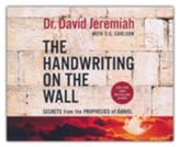 The Handwriting on the Wall: Secrets from the Prophecies of Daniel - unabridged audiobook on CD