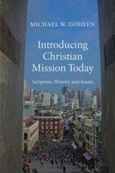 Introducing Christian Mission Today: Scripture, History and Issues - eBook