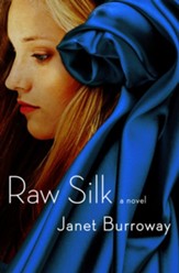 Raw Silk: A Novel - eBook