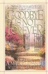 Goodbye Is Not Forever