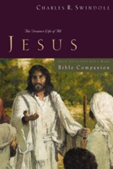 Great Lives: Jesus Bible Companion: The Greatest Life of All - eBook