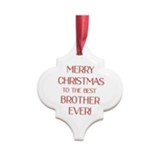 Merry Christmas to the Best Brother Ever Ornament