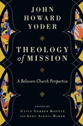 Theology of Mission: A Believers Church Perspective - eBook