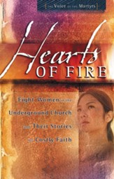 Hearts of Fire: Eight Women in the Underground Church and Their Stories of Costly Faith - eBook