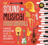 The Sound of Musical Instruments: A Musical Introduction to the 20 Most Loved Instruments