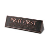 Pray First Desktop Plaque