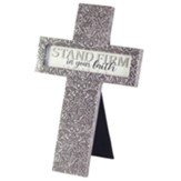 Stand Firm In Your Faith Metal Cross