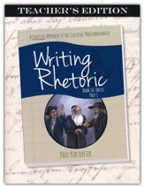 Writing & Rhetoric Book 10: Thesis Part 1 (Teacher's Edition)