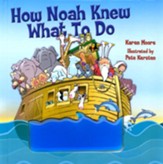 How Noah Knew What to Do - eBook