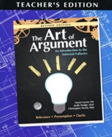 The Art of Argument, Teacher's Edition, Updated