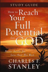 How to Reach Your Full Potential for God Study Guide - eBook