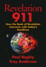 Revelation 911: How the Book of Revelation Intersects with Today's Headlines