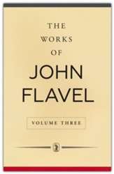 The Works of John Flavel: Volume 3