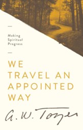 We Travel an Appointed Way: Making Spiritual Progress / New edition - eBook