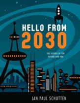 Hello from 2030: The Science of the Future and You - eBook