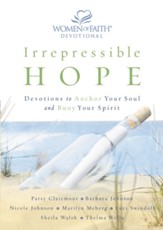 Irrepressible Hope Devotional: Devotions to Anchor Your Soul and Buoy Your Spirit - eBook