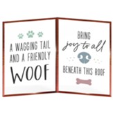 A Wagging Tail And Friendly Woof Bring Joy To All Beneath This Roof Glass Sign