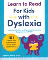 Learn to Read for Kids with Dyslexia: 101 Games and Activities to Teach Your Child to Read