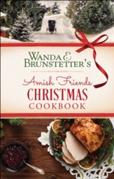 Wanda E. Brunstetter's Amish Friends Christmas Cookbook