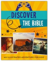 Discover the Bible: An Illustrated Adventure for Kids